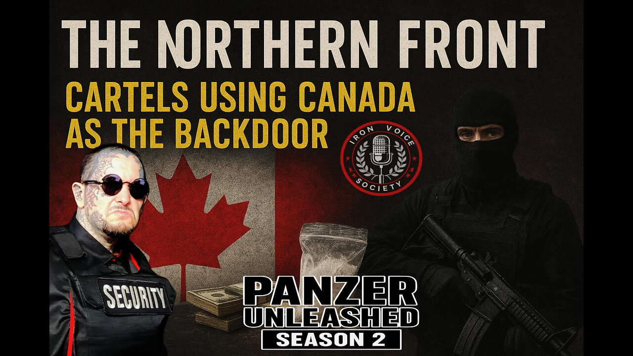 THE NORTHERN FRONT: THE CARTEL USING CANADA AS BACKDOOR