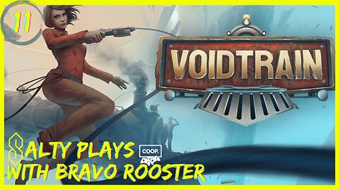 Voidtrain (Co-op) With Bravo Roster: A WICKED Inter Dimensional Survival : Episode 11