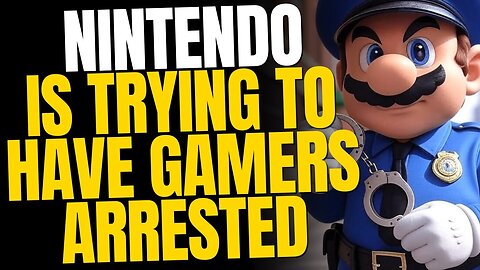 Nintendo Wants Gamers ARRESTED — For Emulating Their Games