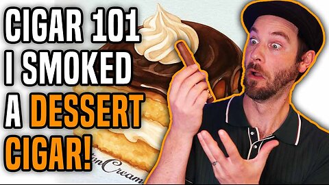What's It Like Smoking A Dessert Cigar?