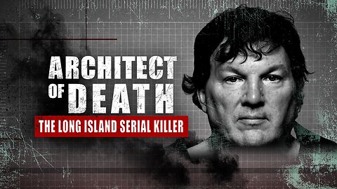 Architect of Death: The Long Island Serial Killer | Fox Nation | 9/22/2023