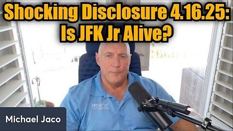 Michael Jaco: Shocking Disclosure 4.16.25: Is JFK Jr Alive?
