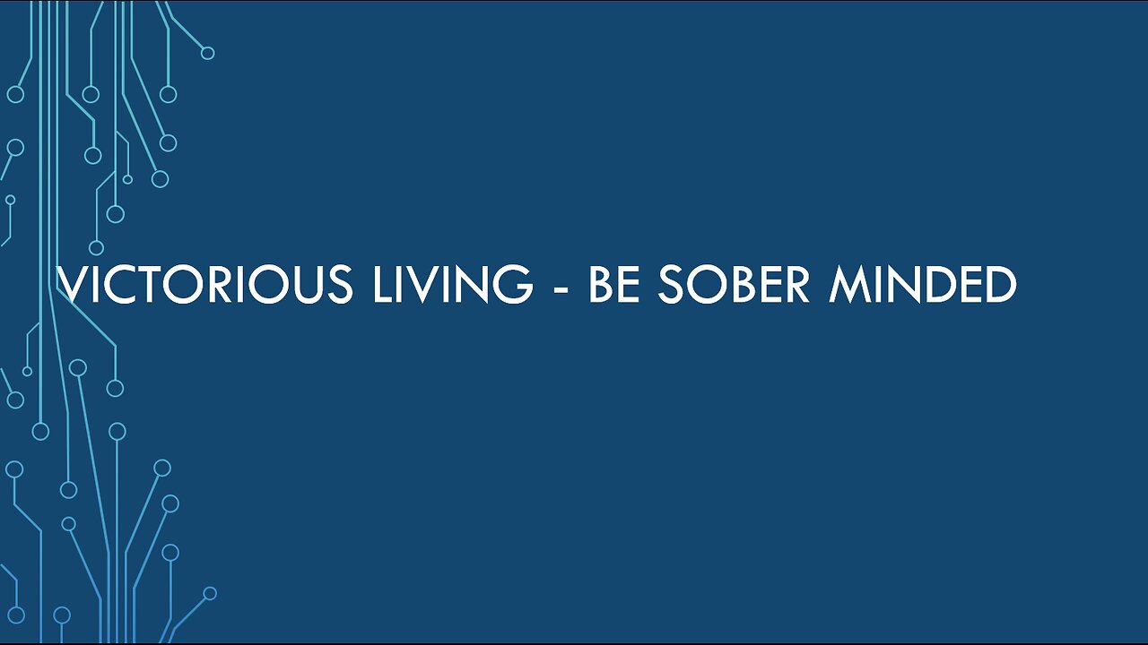 Jul 6/25 | Victorious Living - Be Sober Minded