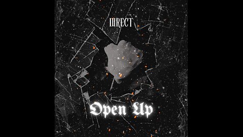 Direct - Open Up (Prod. By Ayoms)