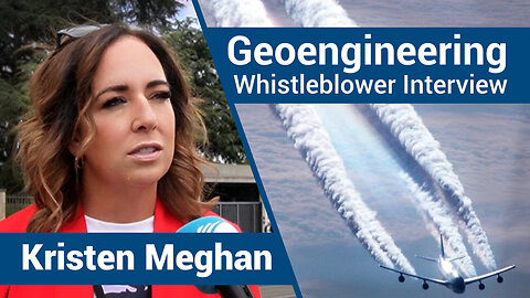 "Exclusive Interview: Geoengineering Whistleblower Kristen Meghan Reveals All"