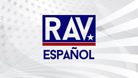 RAV ESPAÑOL EN VIVO 24/7 | La Voz Contra el Globalismo y la Censura