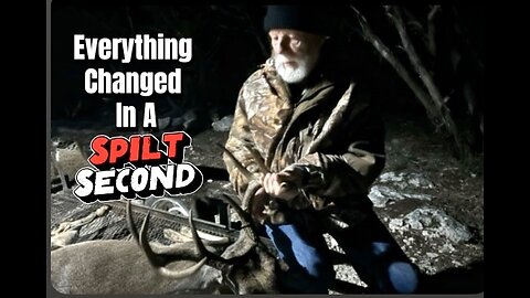 Hunting Again- It Changed In A Split Second