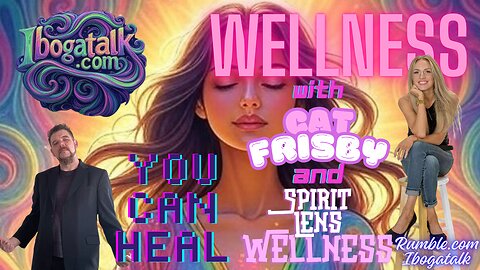 Ibogatalk Podcast with Cat Frisby - Wellness
