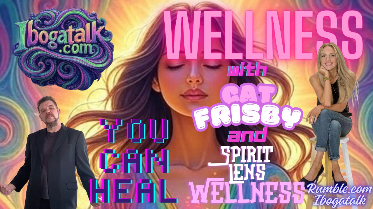 Ibogatalk Podcast with Cat Frisby - Wellness