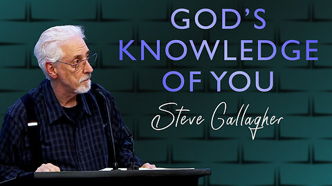 God’s Knowledge of You