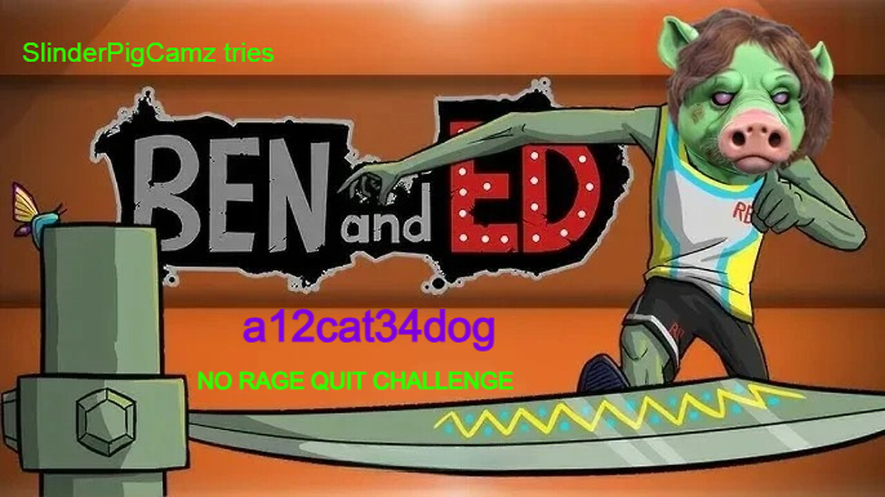 Ben and ed a12cat34dog no rage quit challange