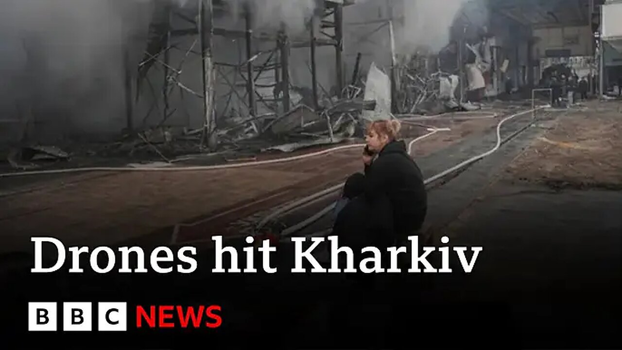 Russian drones hit Kharkiv after Ukrainian attacks in Moscow | BBC News