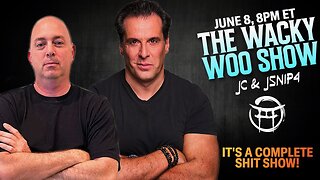 🌀 THE WACKY WOO SHOW: IT'S A COMPLETE SH!T SHOW with JC & JOE - JUNE 8, 2025