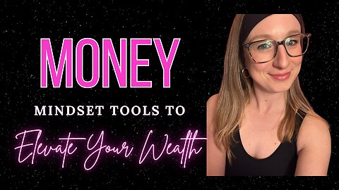 Money is Just Energy: Mindset Tools to Elevate Your Wealth