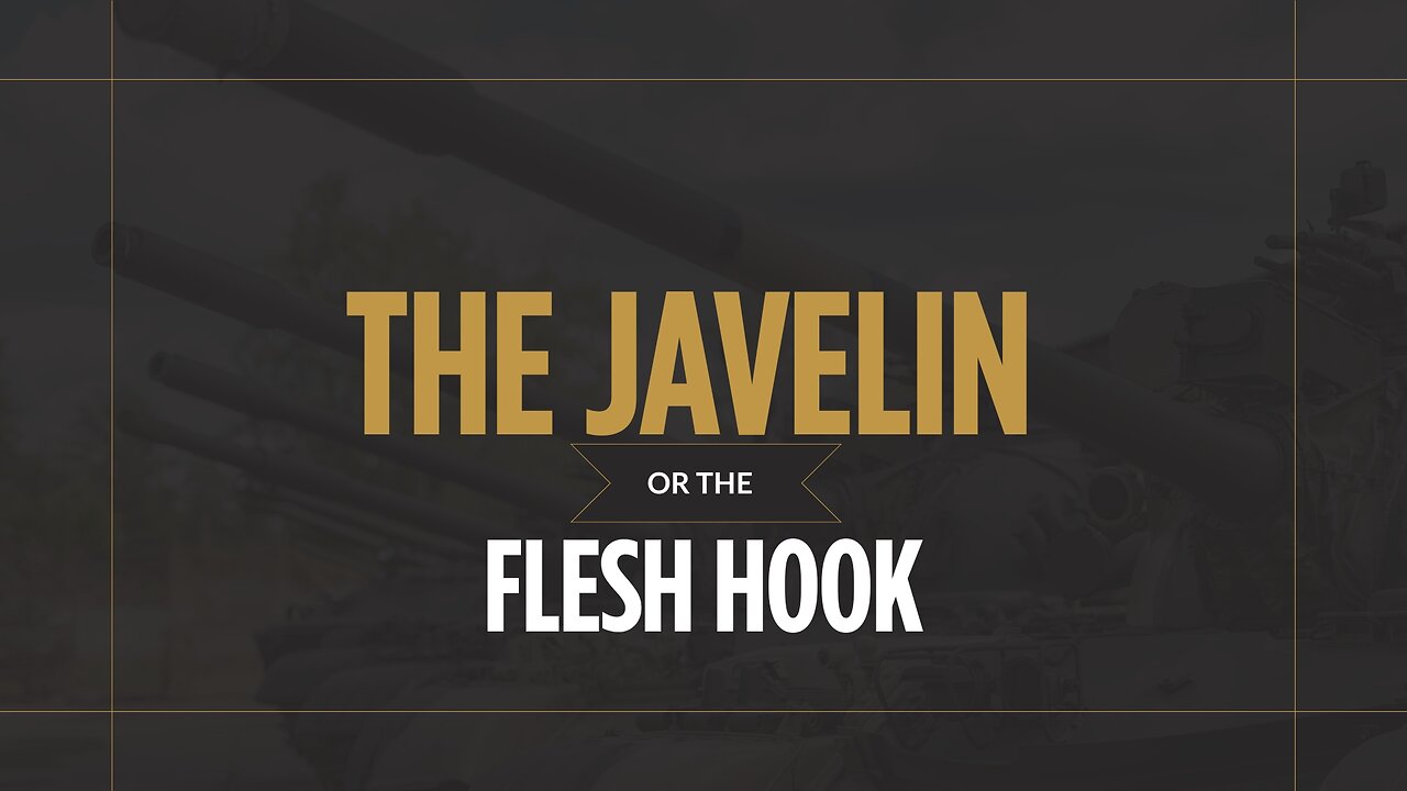 The Javelin or the Flesh Hook - Pastor Bruce Mejia