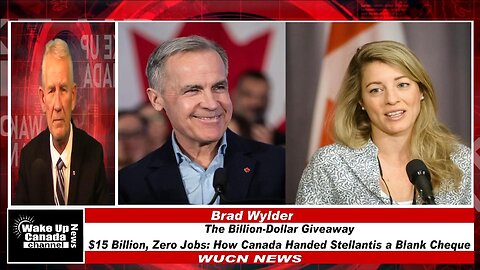 WUCN-Epi#446-The Billion-Dollar Giveaway! $15 Billion, Zero Jobs: How Canada