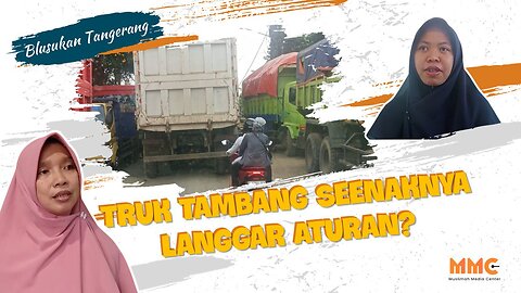 [TANGERANG] Truk Tambang Seenaknya Langgar Aturan? | Blusukan