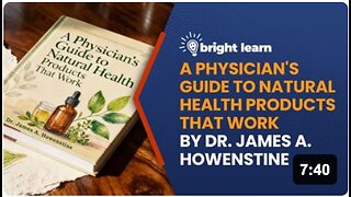 BrightLearn - A Physician's Guide to Natural Health Products That Work by Dr. James A. Howenstine