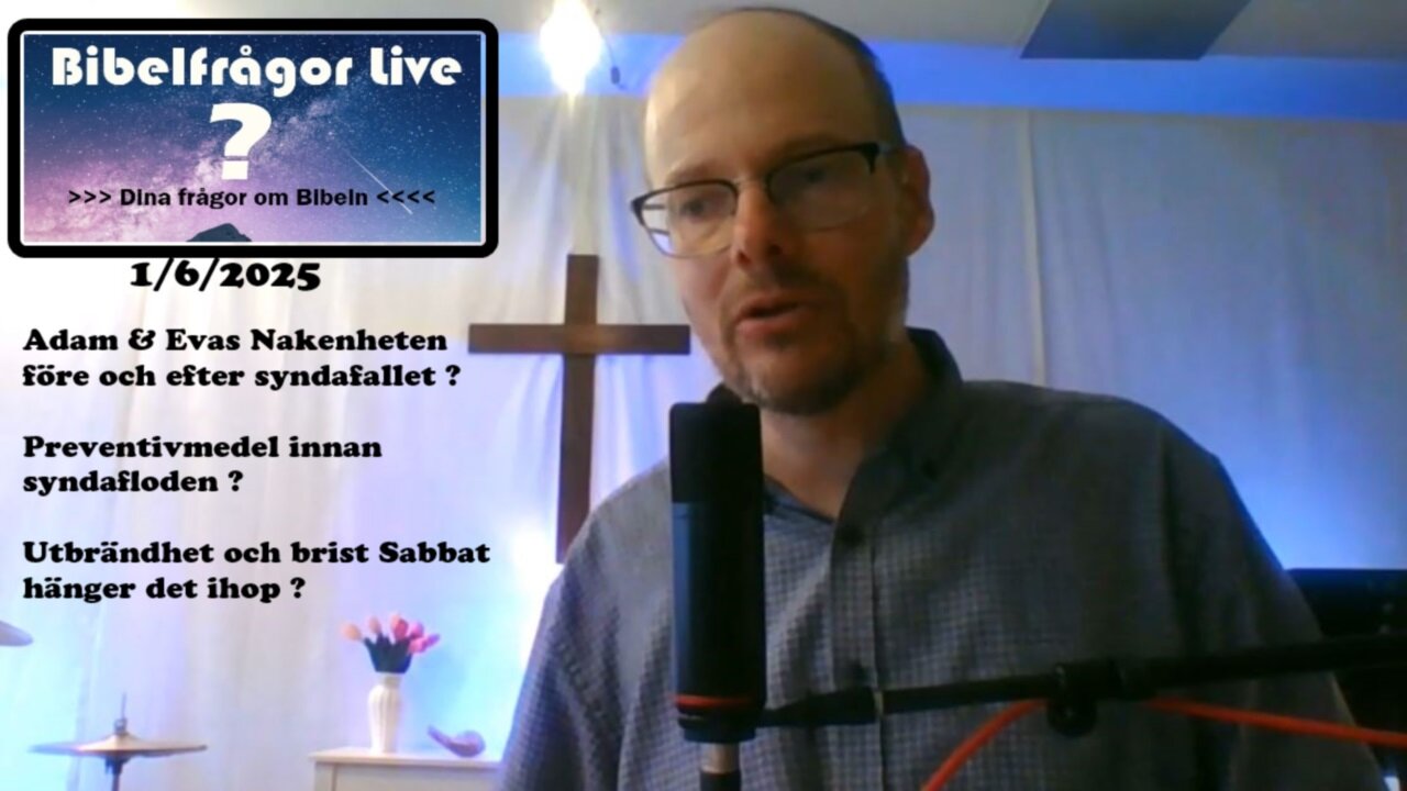 Nakenheten före och efter syndafallet, Hänger Utbrändhet och brist på Sabbat ihop? Bibelfrågor Live 1/6 2025