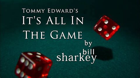 It's All In the Game - Tommy Edwards (cover-live by Bill Sharkey)