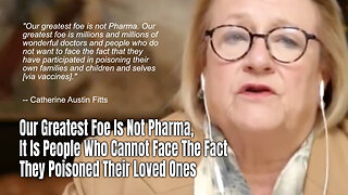 Our Greatest Foe Is Not Pharma, It Is People Who Cannot Face The Fact They Poisoned Their Loved Ones