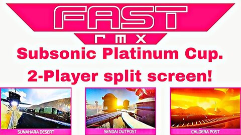 Switch Fast RMX G45, 2P local splitscreen, Subsonic Platinum Cup, Kamagori Ltd.!