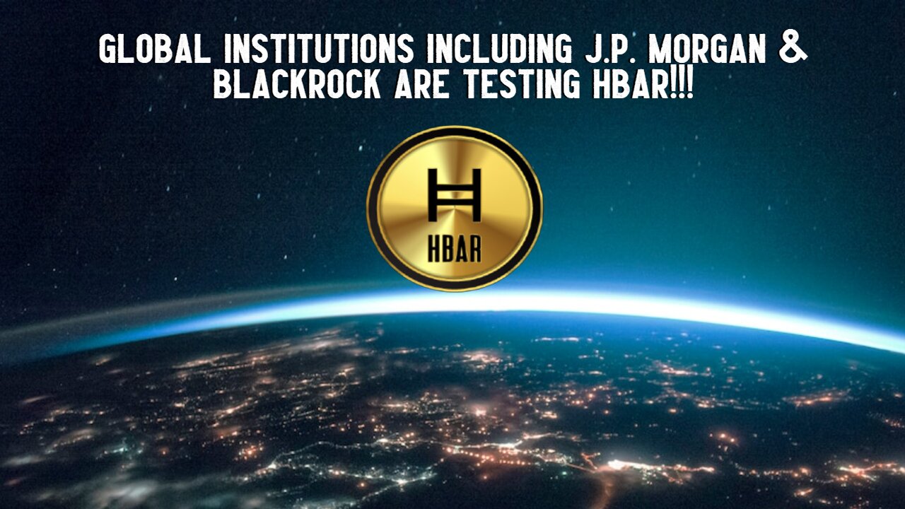 Global Institutions Including J.P. Morgan & BlackRock Are Testing HBAR!!!