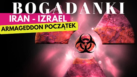 Iran-Izrael Armageddon Początek start 20.00