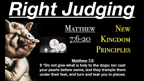 ** Matthew 7:6-20 - Right Judging - New Kingdom Principles ** | GB Monmouth County | Sermons
