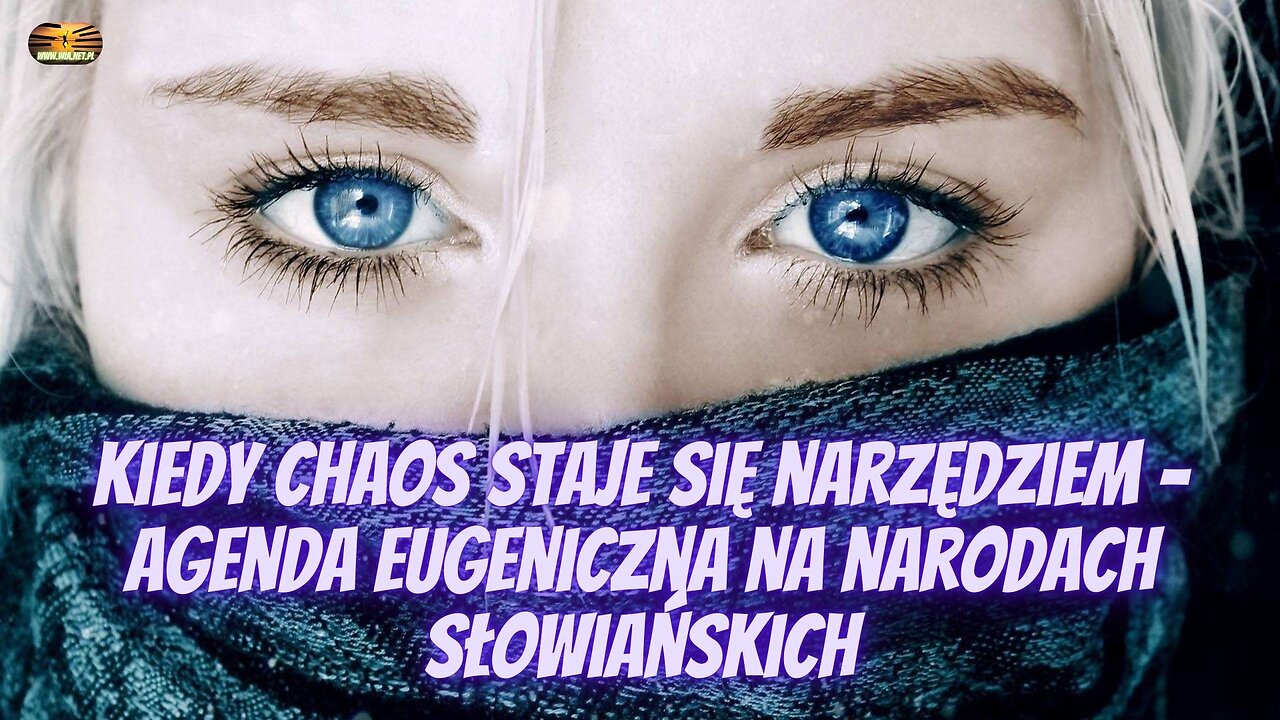 Kiedy chaos staje się narzędziem – agenda eugeniczna na narodach słowiańskich