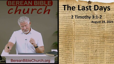 The Last Days (Timothy 3:1-2)