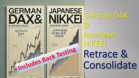 German DAX and Japanese NIKKEI Retrace & Consolidate