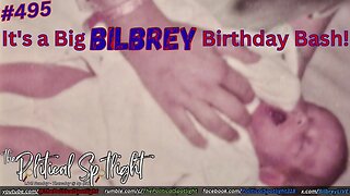 #495 | It's a Big Bilbrey Birthday Bash! | The Political Spotlight