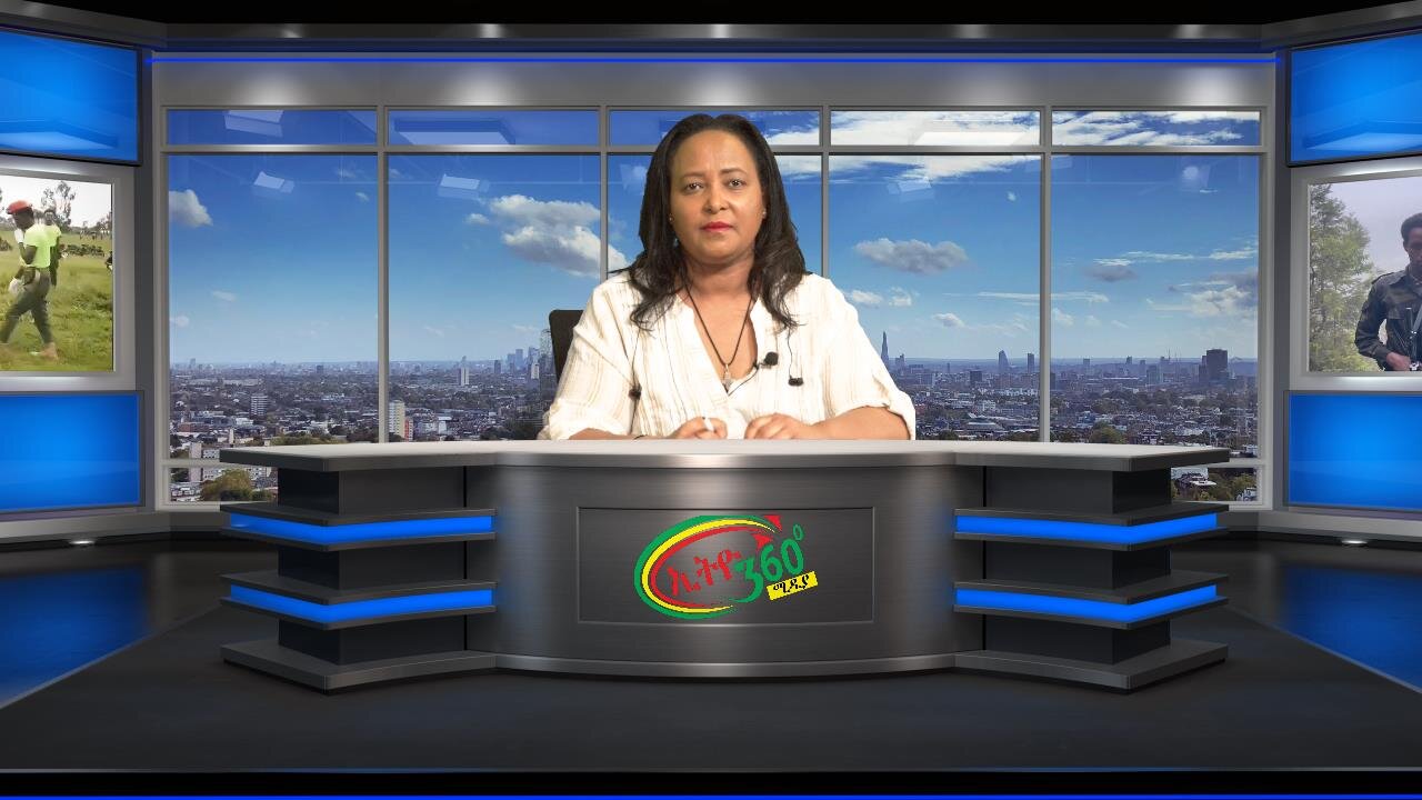 Ethio 360 Media, Daily News, Live Stream May 19/2025