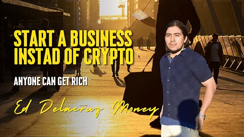 Start a business instead of crypto by Ed Delacruz #money #wealth #finance #reels #shorts