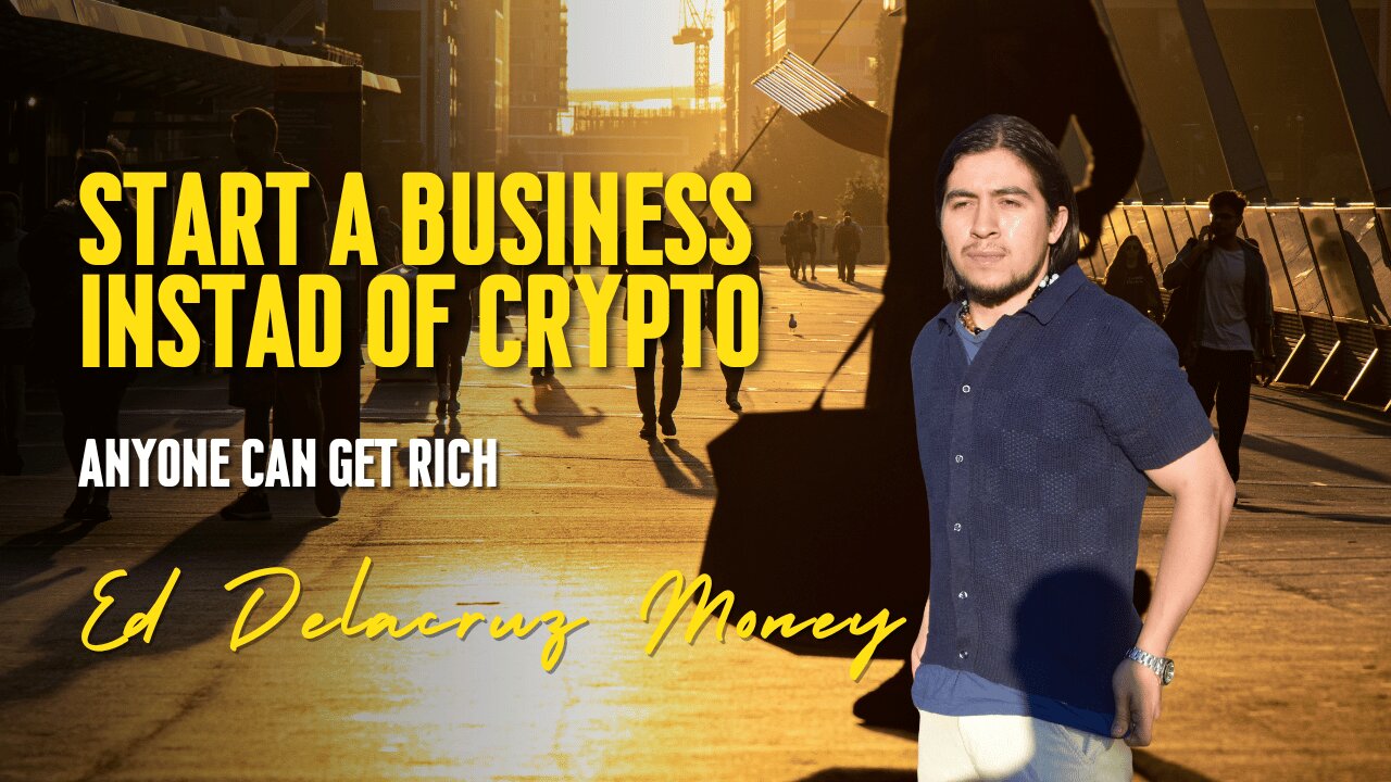 Start a business instead of crypto by Ed Delacruz #money #wealth #finance #reels #shorts