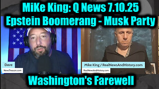 Q News 7.10.25: Epstein Boomerang - Musk Party, Washington's Farewell