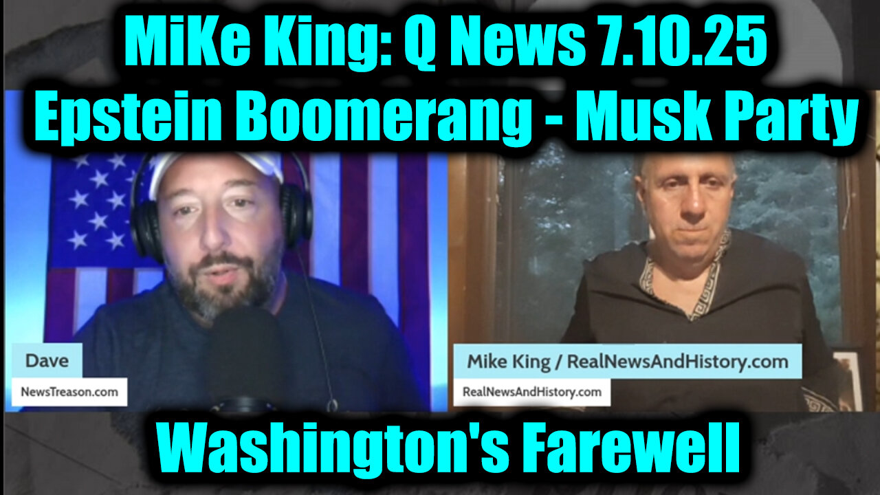 Q News 7.10.25: Epstein Boomerang - Musk Party, Washington's Farewell