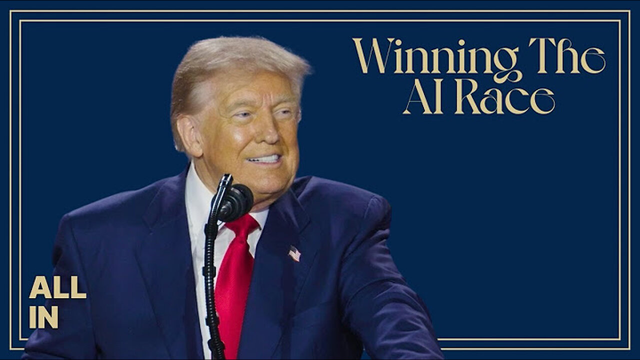 Winning the AI Race Part 5: President Trump on the AI Action Plan