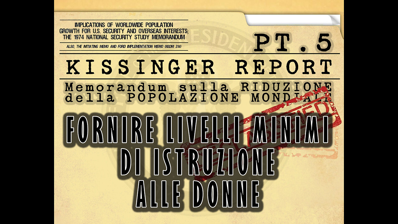 Kissinger Report Pt.5-EDUCAZIONE NON FORMALE:audio-video perenne e ovunque (addestramento dell'uomo)