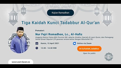 20210419 - Kajian Ramadhan Learn Quran： Tiga Kaidah Kunci Tadabbur Al Qur'an