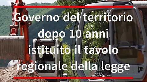Governo del territorio dopo 10 anni istituito il tavolo regionale della legge