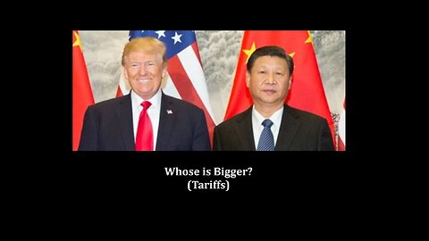 Whose is Bigger? (Tariffs)