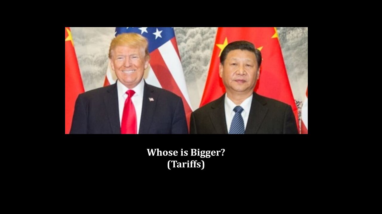 Whose is Bigger? (Tariffs)