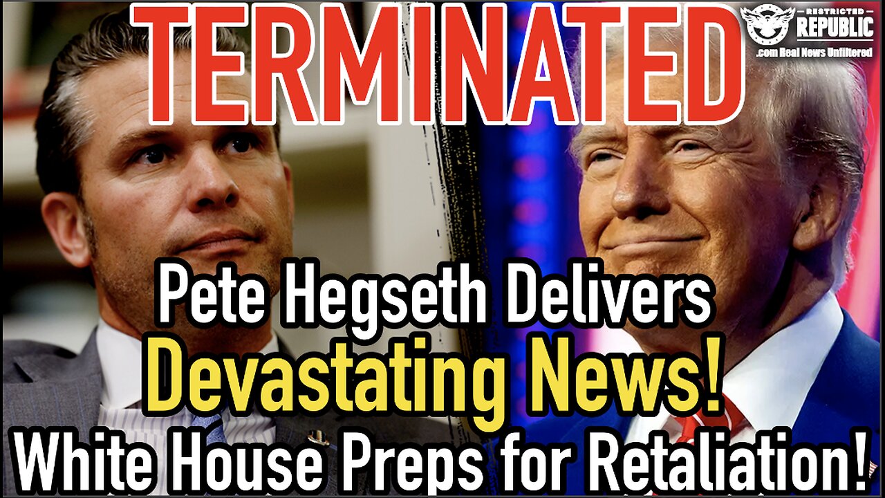 TERMINATED! Pete Hegseth Delivers Devastating News! White House Preps for Retaliation!