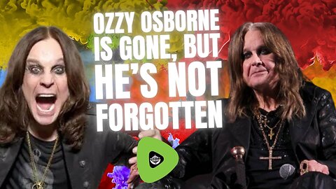 Ozzy Osborne Is Gone, But He's Not Forgotten