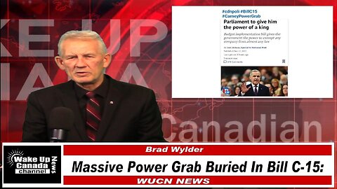 WUCN-Epi#527-Massive Power Grab Buried in Bill C-15:
