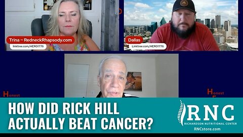 How Did Rick Hill Actually Beat Cancer? (Hero1776/Trina w/Rick Hill)