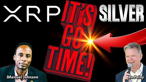 It's Go Time! #XRP #SILVER - Manuel Johnson, Bo Polny