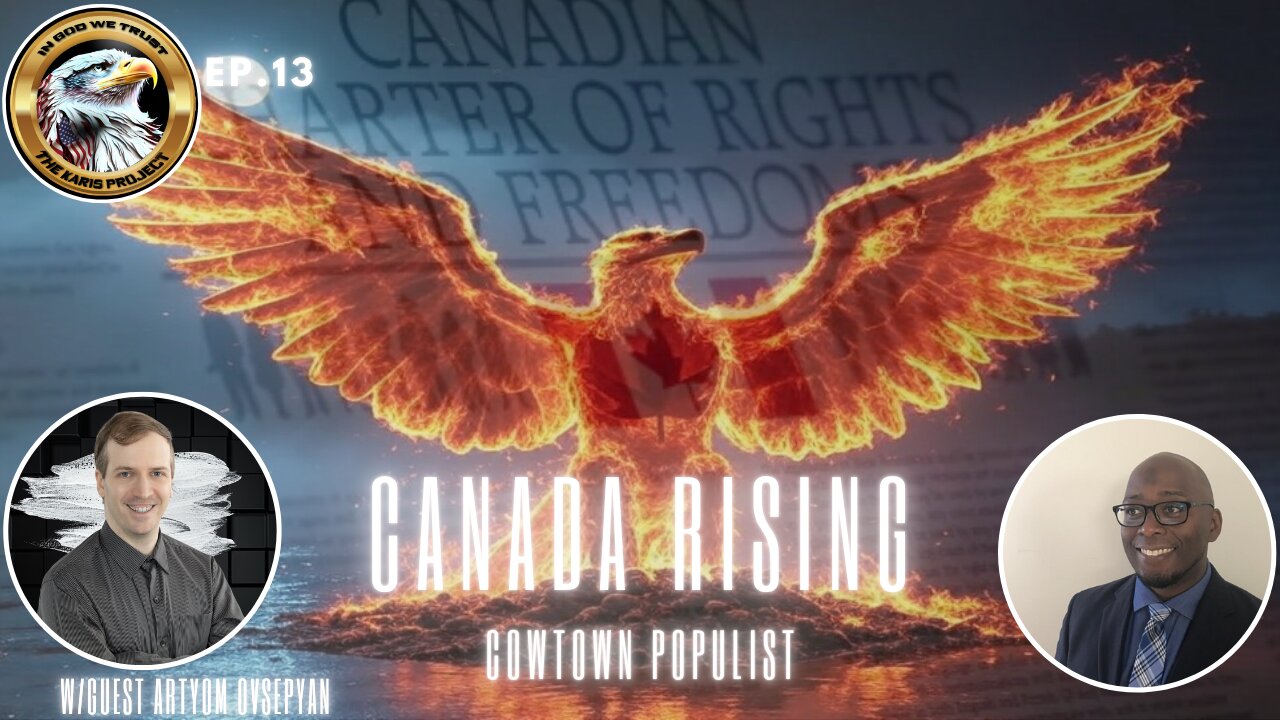 Ep. 13 – Canada Rising: Cowtown Populist – A Fading North Star